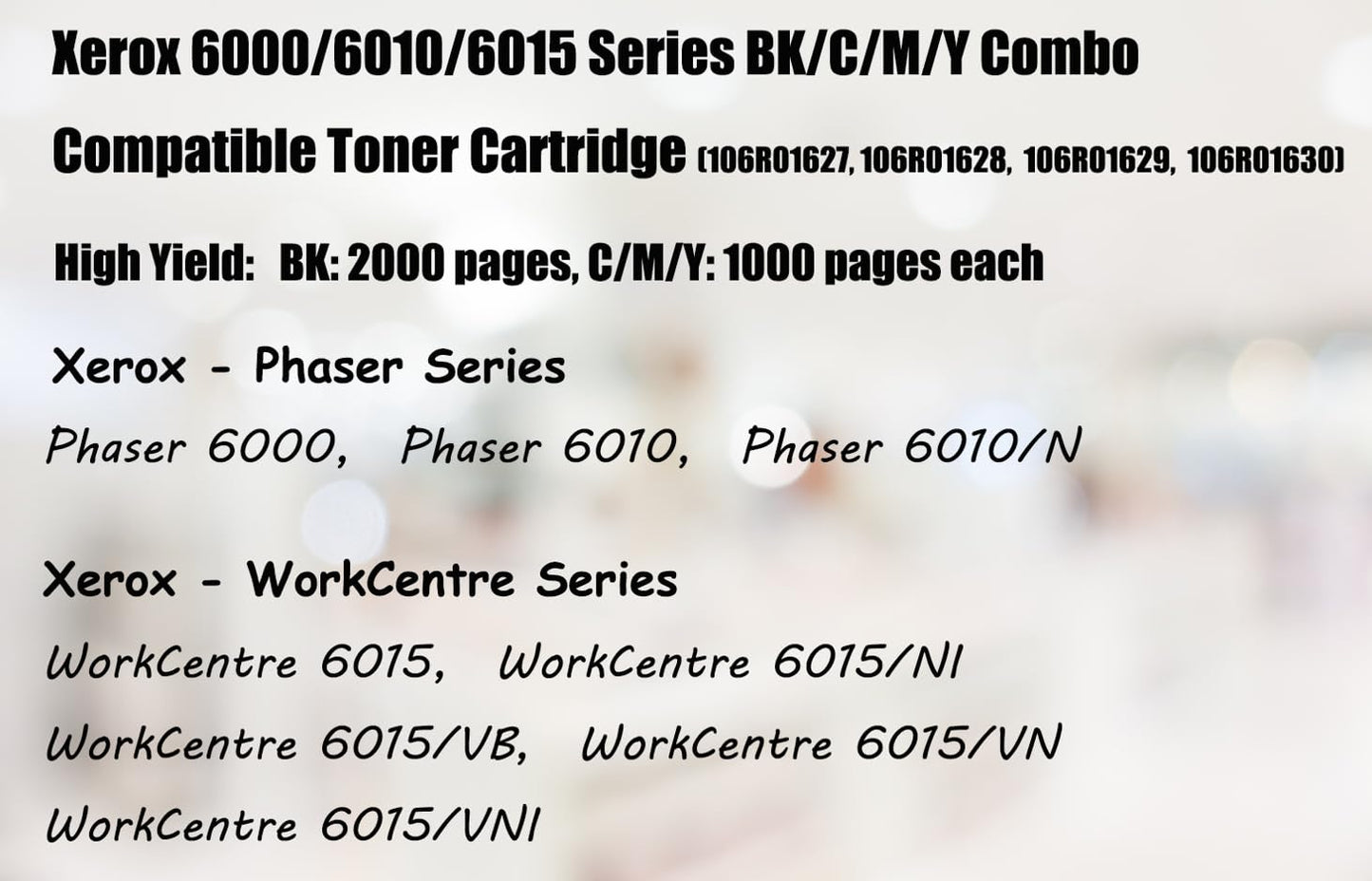 Ultra Toner® Compatible Replacement for Xerox 6000/6010/6015 High Yield Cartridge Xerox Phaser 6000 6010 WorkCentre 6015 Xerox WorkCentre 6015 6015N 6015V Phaser 6000 Phaser 6010 Phaser 6010N (1 Set)