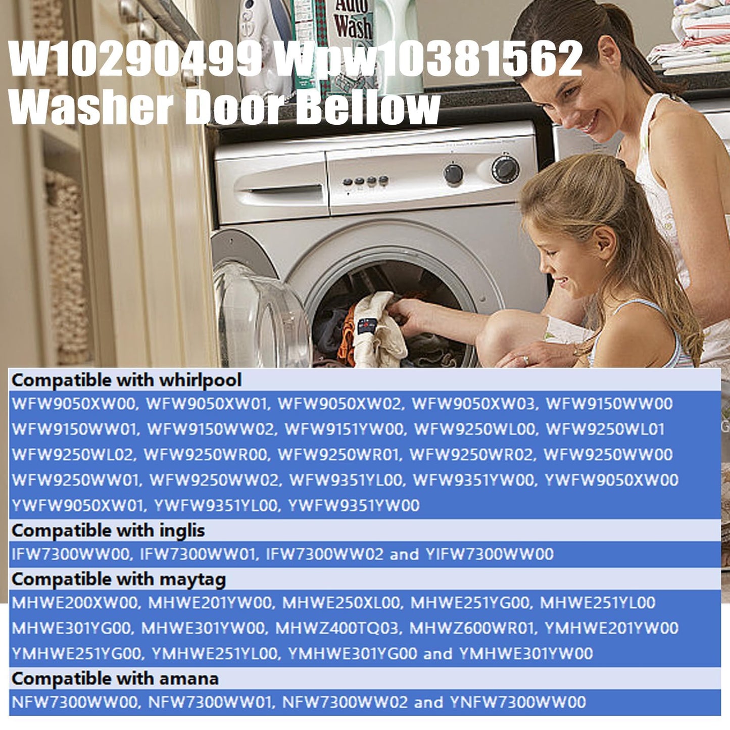 WPW10381562 W10290499 Washer Door Bellow Gasket Boot Seal Compatible with Whirlpool Maytag Amana Lnglis Washers Fit WFW9050XW00 YWFW9050XW01 WFW9150WW01 WFW9250WW01 W10381562 W10300559