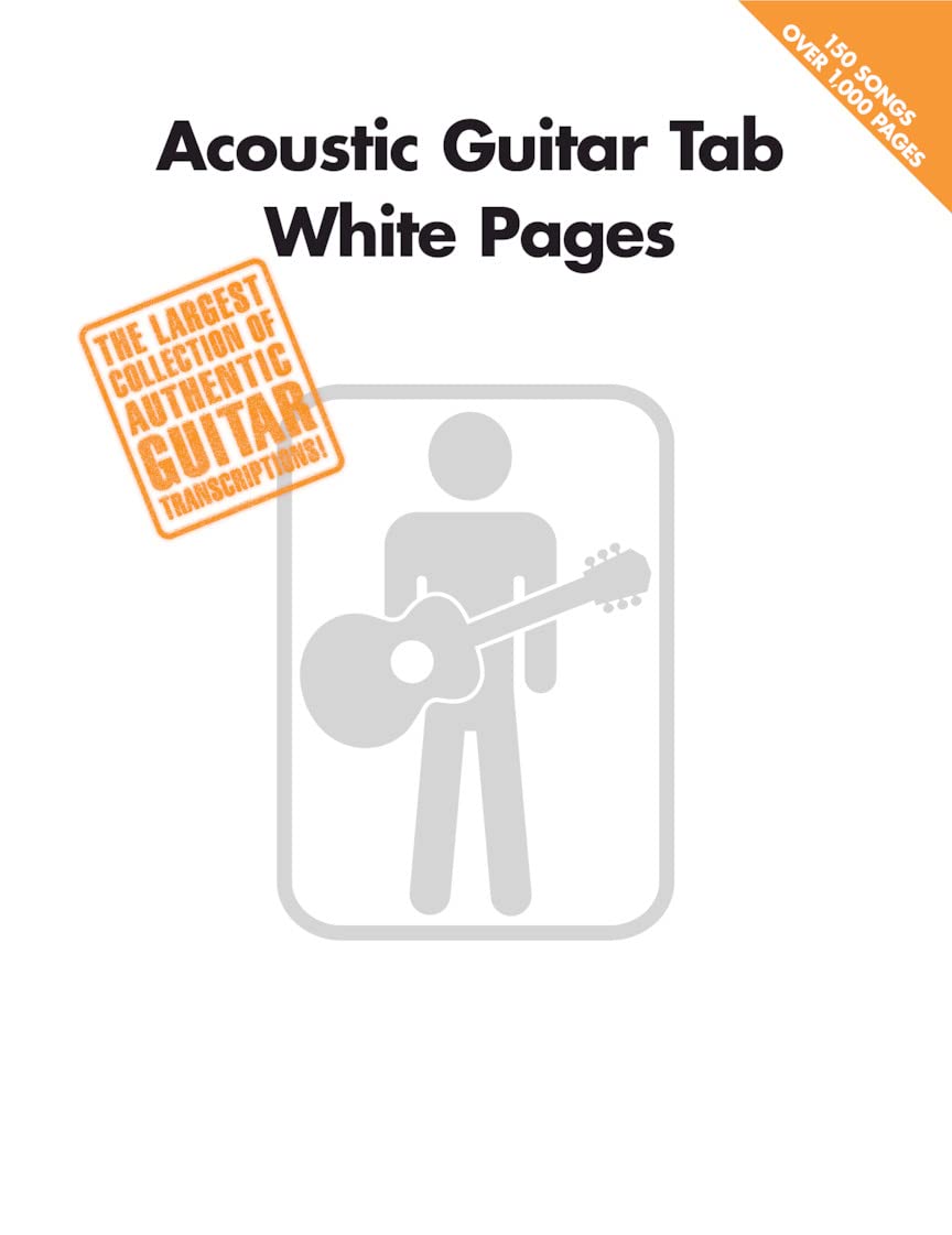 Acoustic Guitar Tab White Pages | 150 Acoustic Favorites with Tab | Guitar Sheet Music for Unplugged Hits | Pop and Rock Songs for Guitar Players | Guitar Recorded Versions