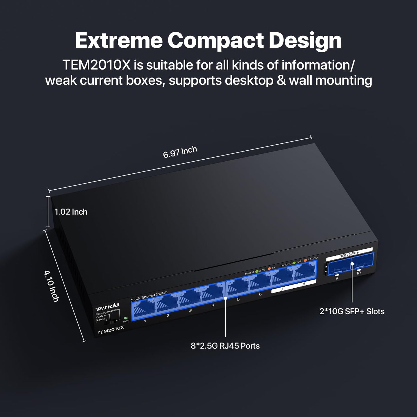 Tenda TEM2010X, 8 Port 2.5G Ethernet Switch Support VLAN & Static Link Aggregation, Unmanaged 2.5Gb Switch with 8 x 2.5G Ports & 2 x 10Gb SFP Slots, 80Gbps Switching Capacity, Fanless Metal Design