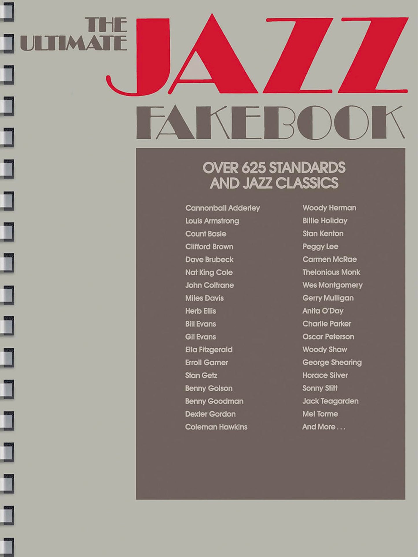The Ultimate Jazz Fake Book 625+ Jazz Classics for Piano, Vocal & Guitar | Swing, Bebop, Latin & More | Sheet Music with Chords & Lyrics | Hal Leonard Music Book for All Skill Levels