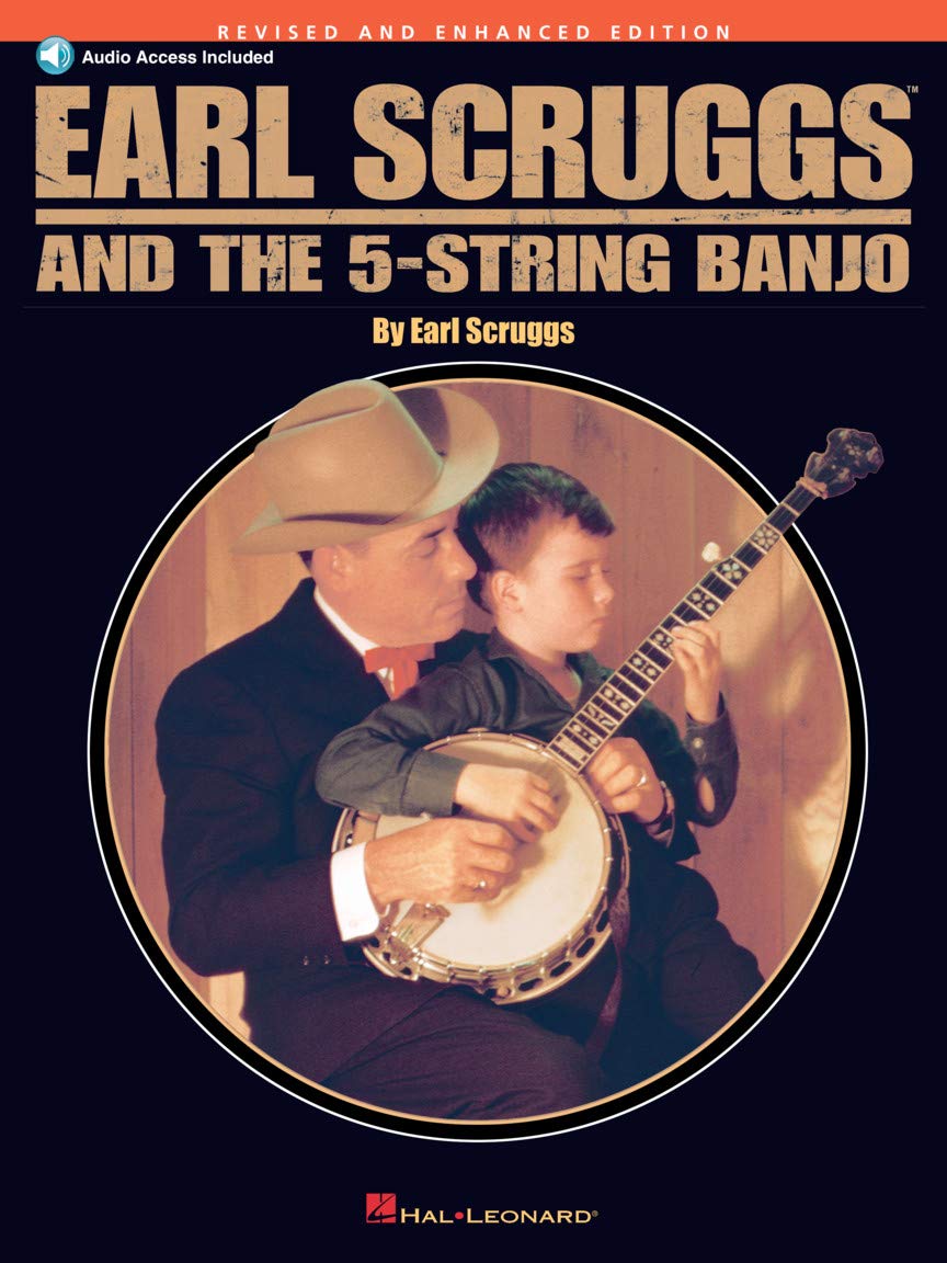 Earl Scruggs and the 5-String Banjo (Revised and Enhanced Edition) | Complete Banjo Method Songbook for Beginners and Teachers | 40+ Bluegrass Songs with Tablature, Audio, and Video Lessons