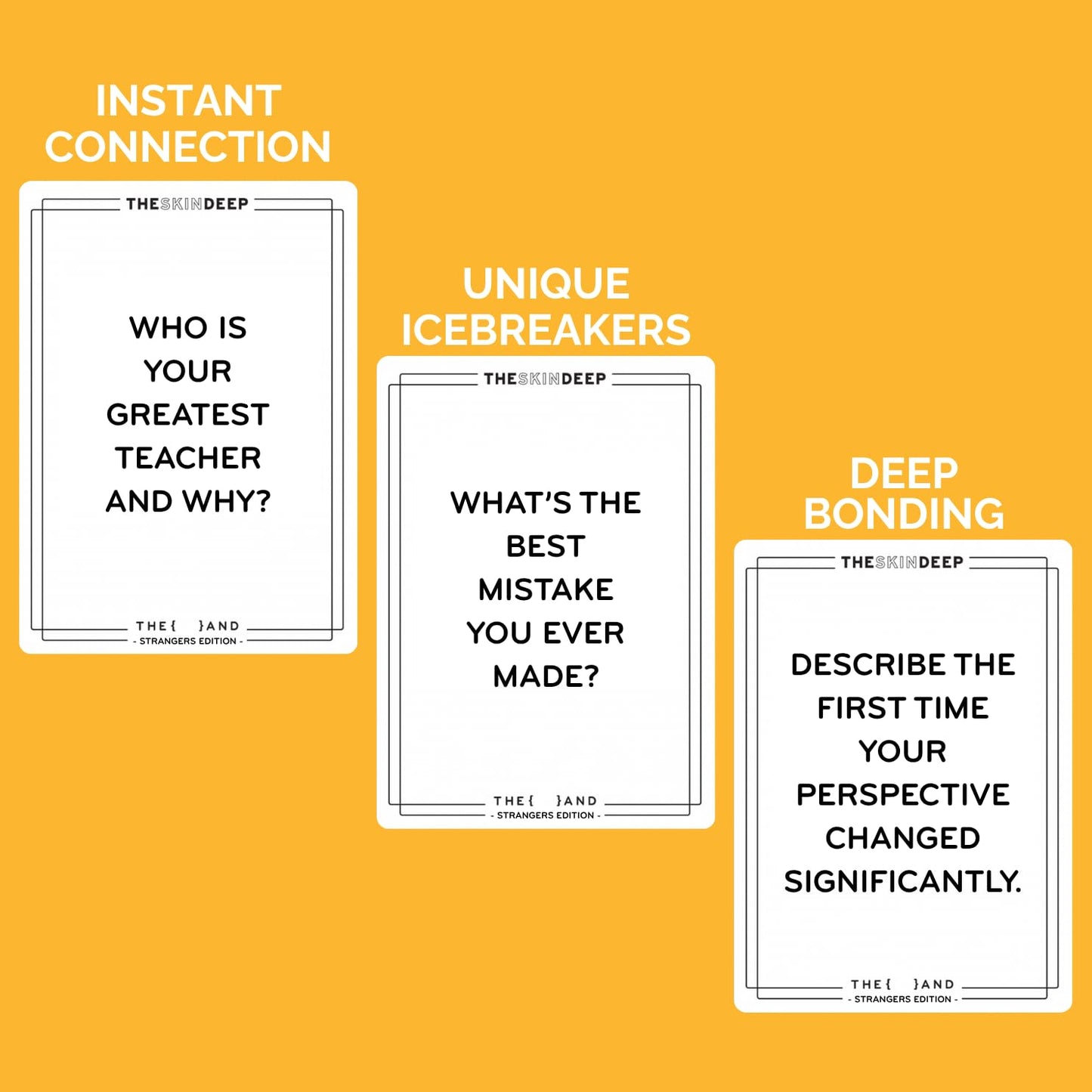 (THE AND) Strangers Edition - Conversation Starter Card Game - Fun Getting to Know You Game - Ice Breakers to Reduce The Space Between You and a Stranger - Questions to Make a Friend by The Skin Deep