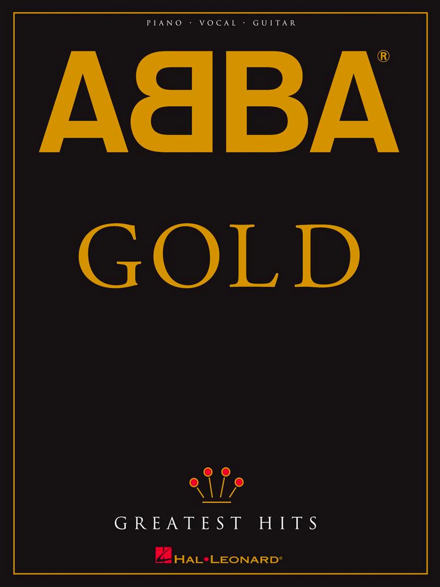 ABBA - Gold: Greatest Hits Piano Vocal Guitar Songbook | Iconic 70s Pop Piano Sheet Music | 19 ABBA Arrangements with Lyrics and Chords | Pop Music Piano Music Book