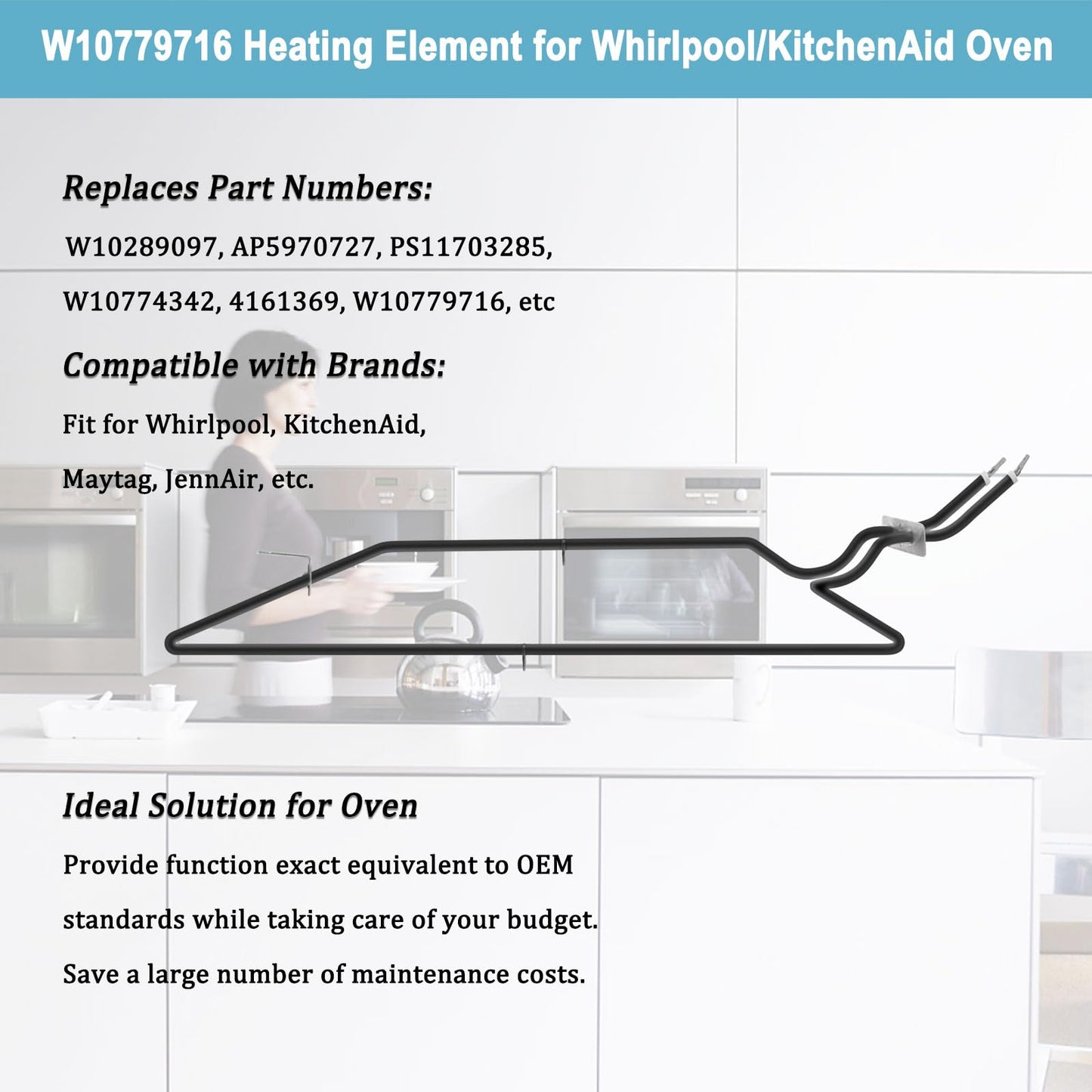 W10779716 Bake Element Replacement Bake and Broil Elements- Compatible with Whirlpool KitchenAid Maytag Oven Heating Element - Replaces W10289097, AP5970727, PS11703285, W10774342, 4161369