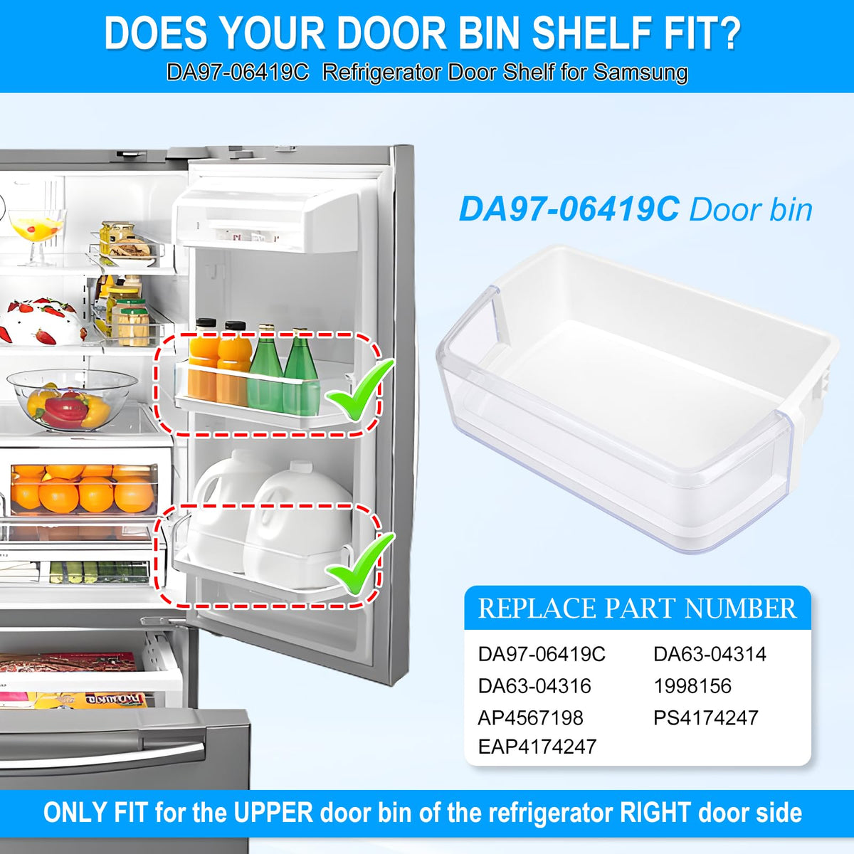 UPGRADED DA97-06419C Refrigerator Door Shelf Basket Bin Right Compatible with Samsung Refrigerator Door Shelf RFG293HARS RFG297HDRS RFG298HDRS Door Shelf DA63-04314 DA63-04316 AP4567198 Door Shelf Bin