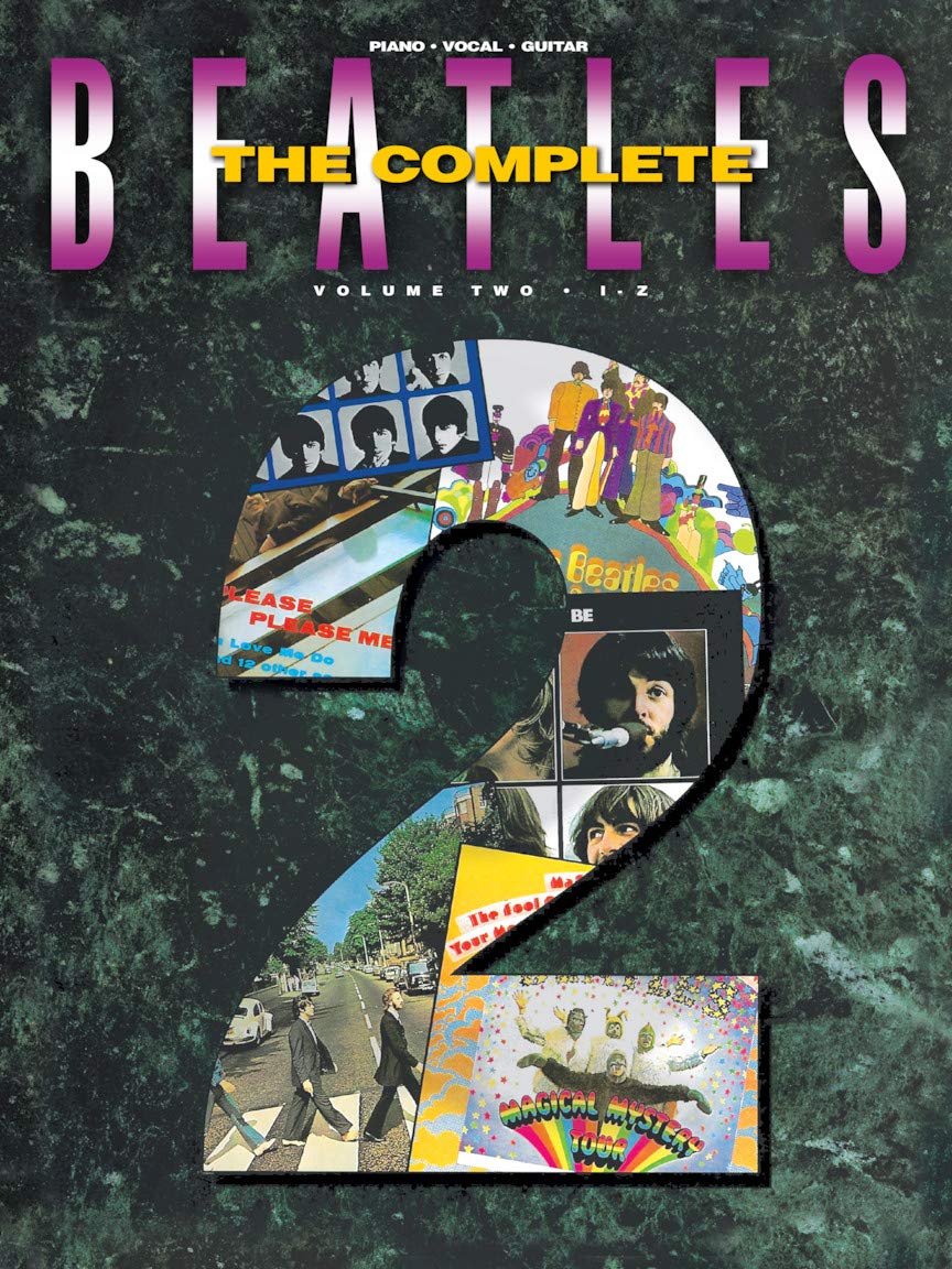 The Complete: Beatles - Volume 2 | Piano/Vocal/Guitar Sheet Music Songbook | 104 Hits Beatles Piano Music Book | Piano Arrangements for Intermediate Players | Beatles Chord Book Guitar