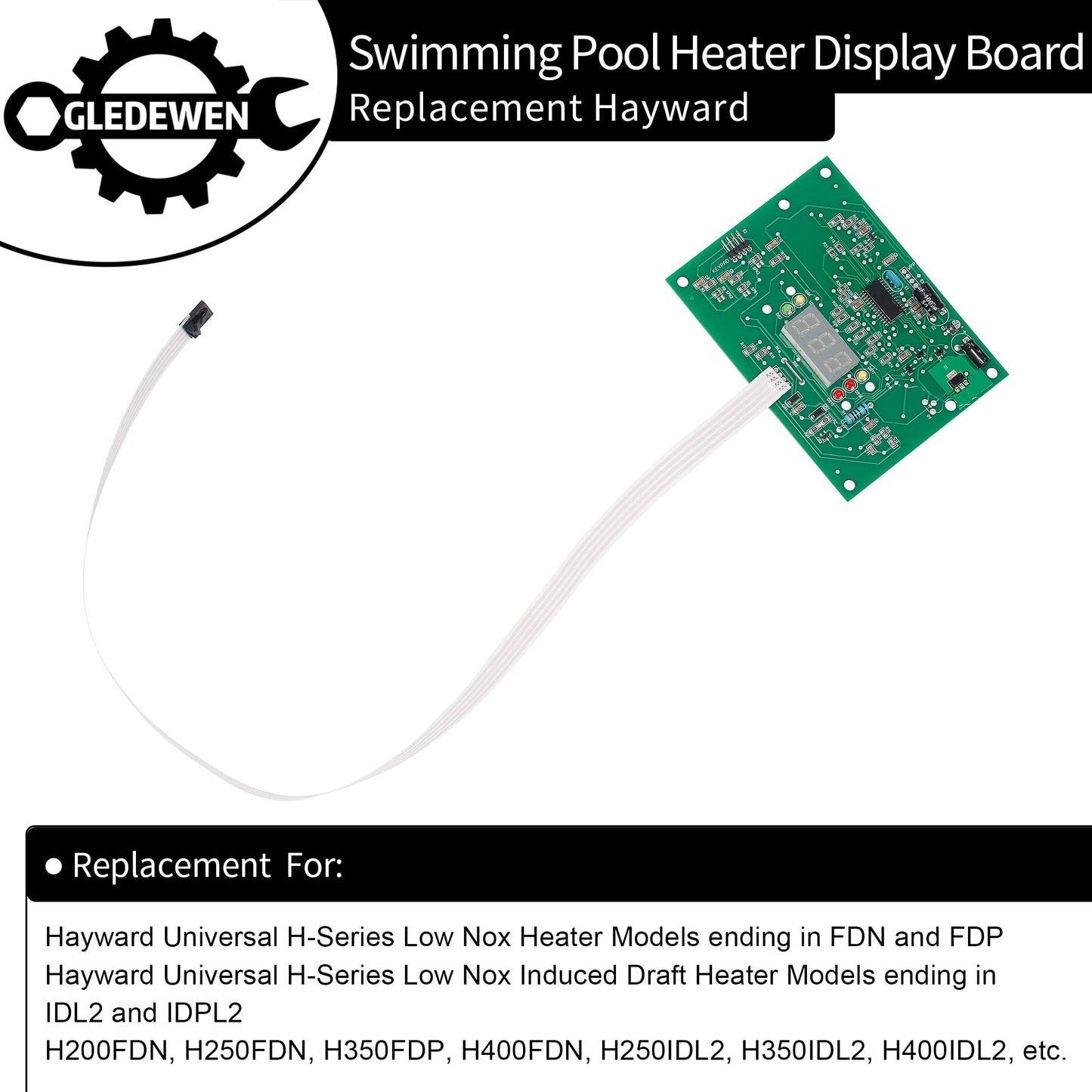 Display Board IDXL2DB1930, Compatible with Hayward Universal H-Series Low Nox Induced Draft Heater Models, Ending in FDN & FDP & IDL2 & IDPL2, H350FDP, H250IDL2, Swimming Pool Heater Replacement Part