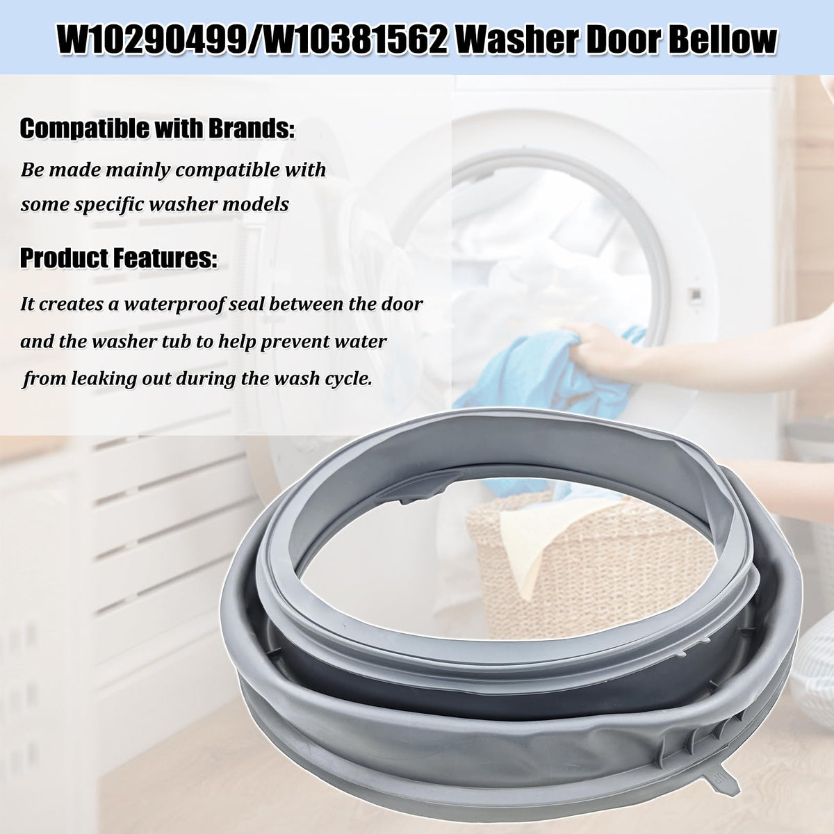W10290499 WPW10381562 Washer Door Bellow, W10381562 Washing Machine Door Boot Seal Gasket Replacement Parts AP6020669, PS11753988