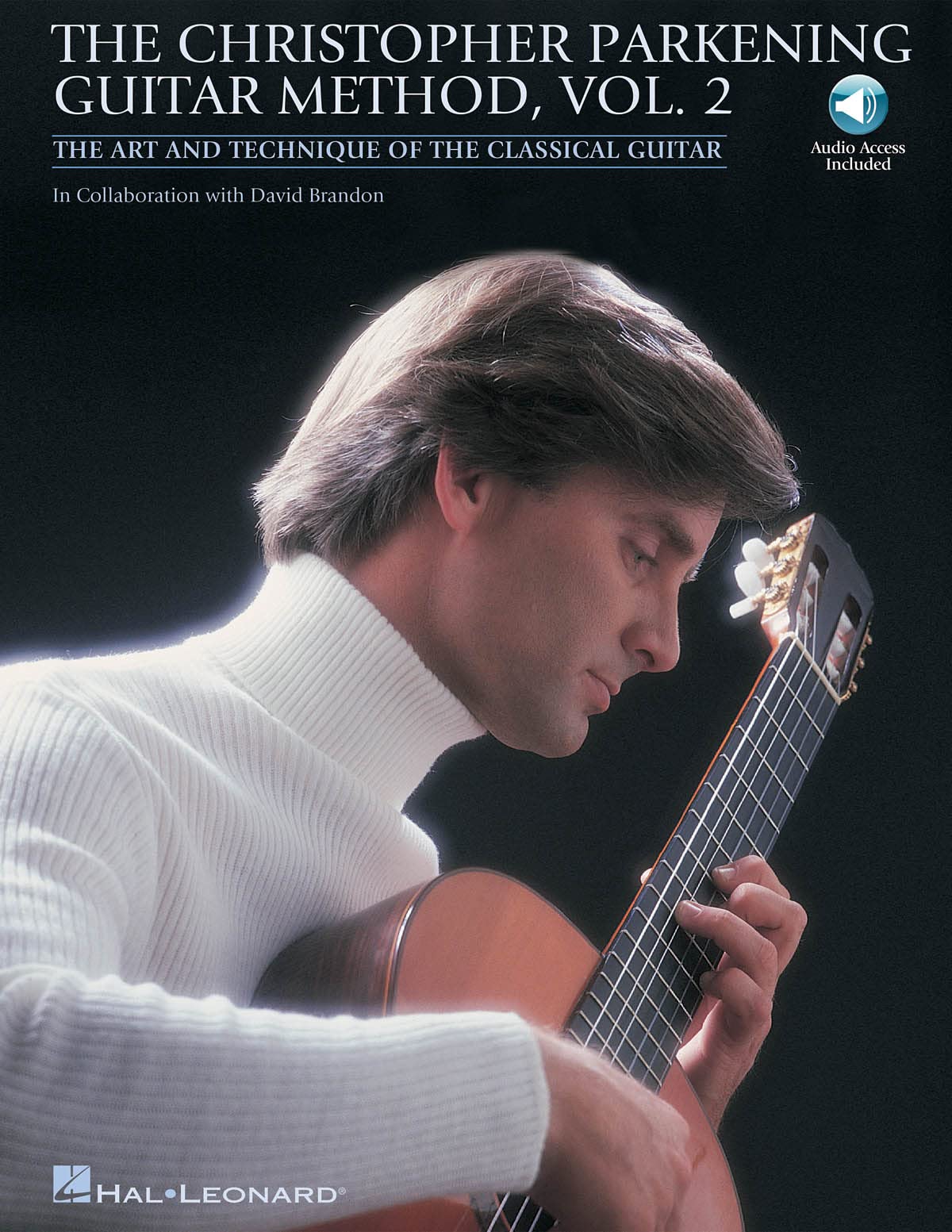 The Christopher Parkening Guitar Method, Volume 2 with Online Audio | Acoustic Guitar Sheet Music Songbook for Intermediate to Upper-Intermediate Players with Techniques Repertoire and Audio Lessons