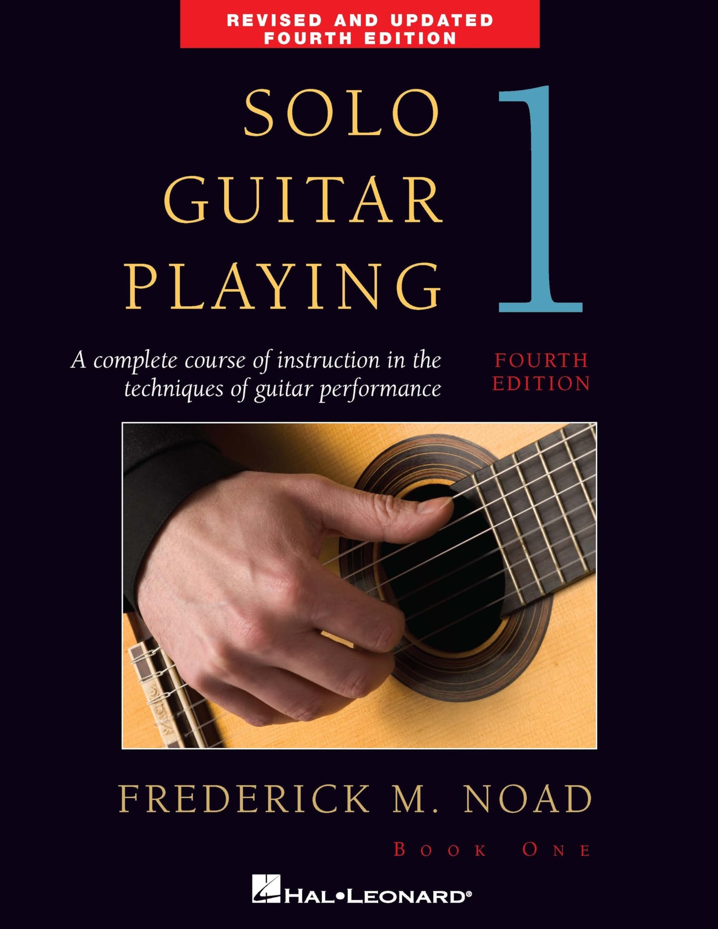 Solo Guitar Playing Book 1 Fourth Edition by Frederick Noad | Classical Guitar Method for Beginners and Students | Guitar Technique and Music Theory Book with Chords Exercises and Repertoire