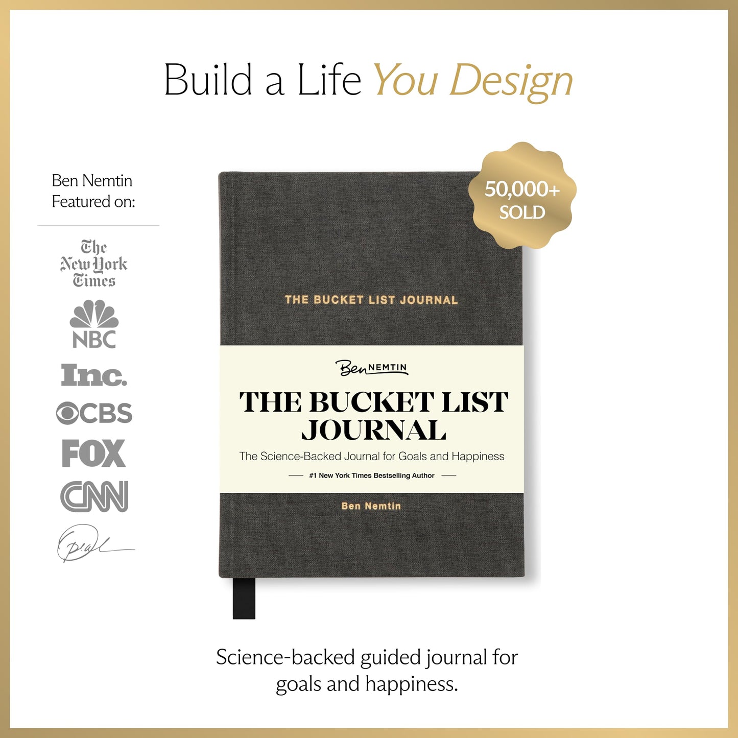 The Bucket List Journal by Ben Nemtin, A Simple Tool to Achieve a Rich and Fulfilling Life - Daily Planner to Increase Positivity, Productivity, Mindfulness, Wellness and Happiness
