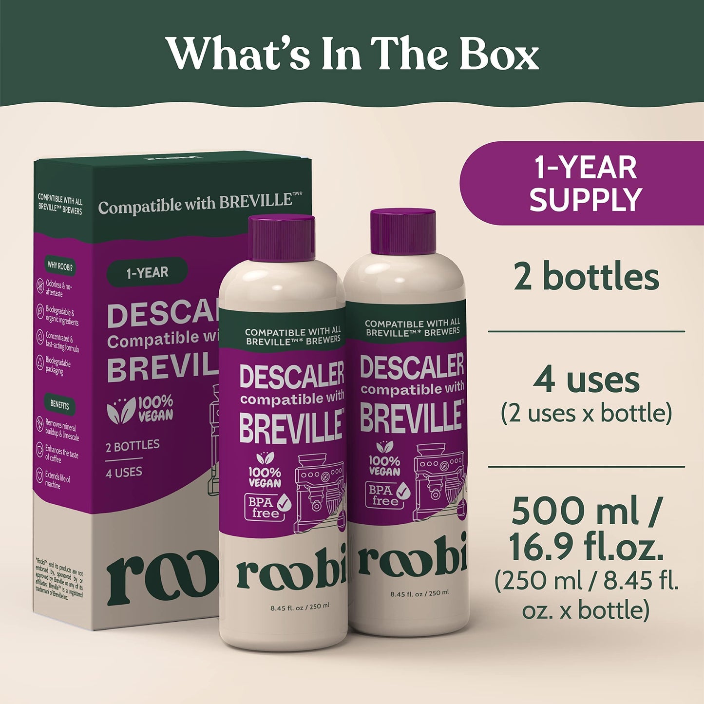 Roobi Compatible Descaling Solution for Breville. Specially Formulated to Clean & Descale your Breville Machine. 2 Uses per Bottle, 2 Pack. Eco-Friendly Carbon Neutral Maintenance Kit.