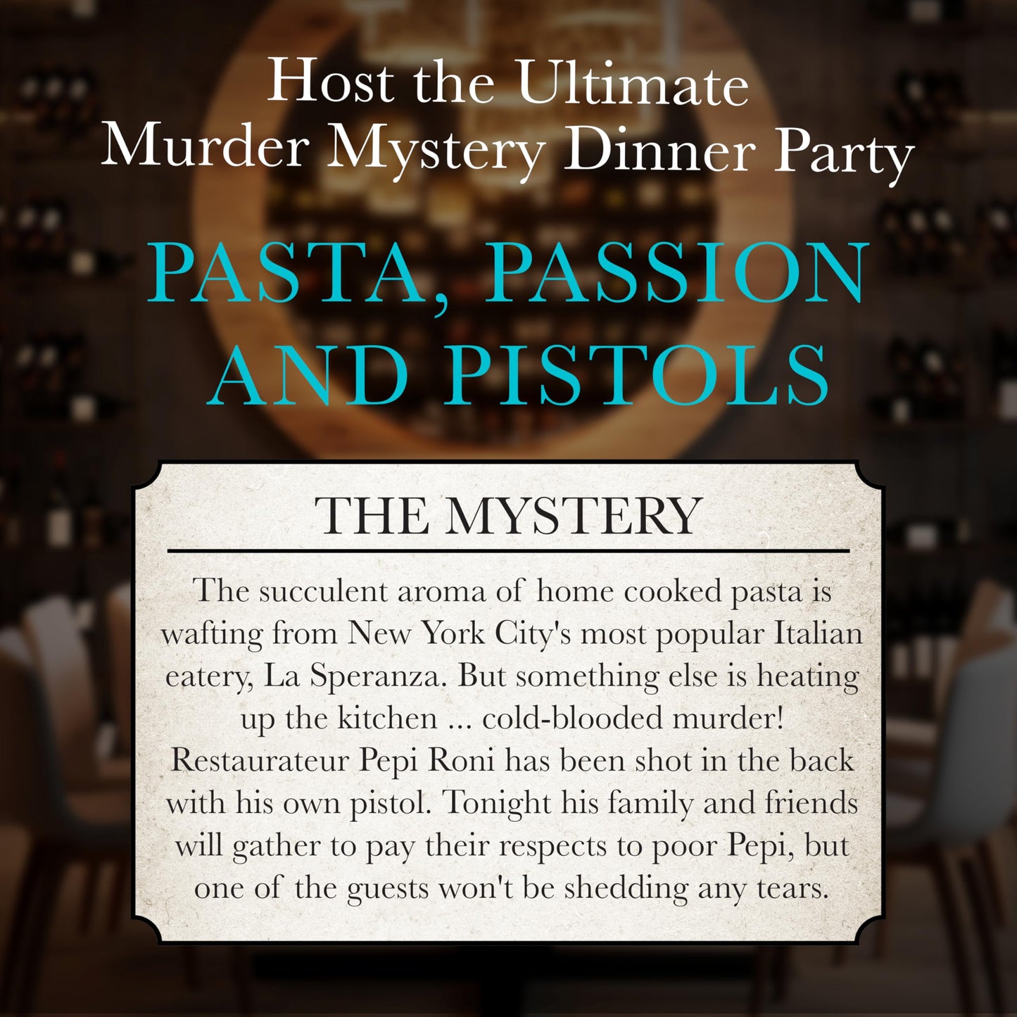 Murder Mystery Party - Pasta, Passion and Pistols