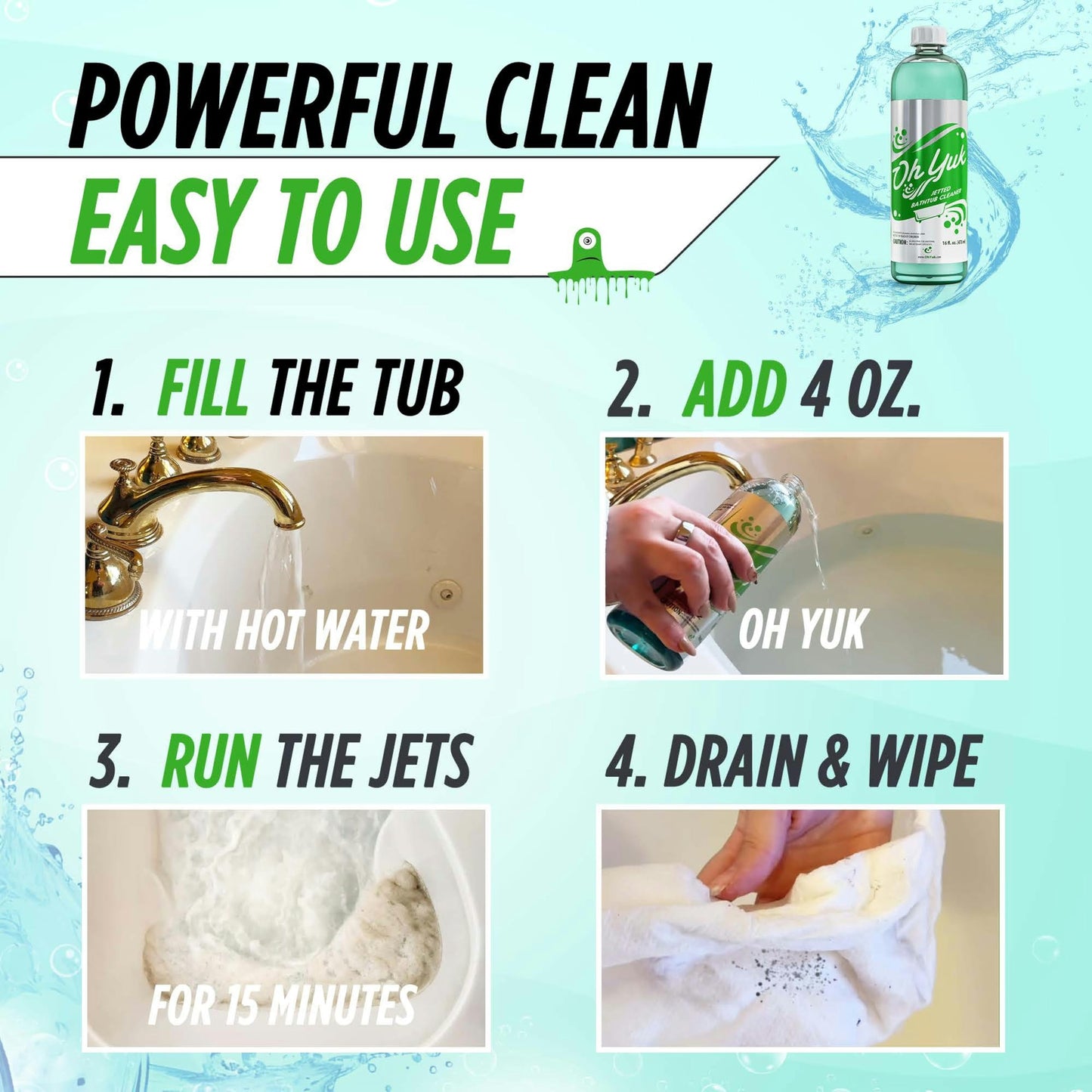 Oh Yuk Jetted Tub Cleaner for Jacuzzis, Bathtubs, Whirlpools, The Most Effective Jetted Tub Cleaner, Septic Safe, 4 Cleanings per Bottle - 16 Ounces