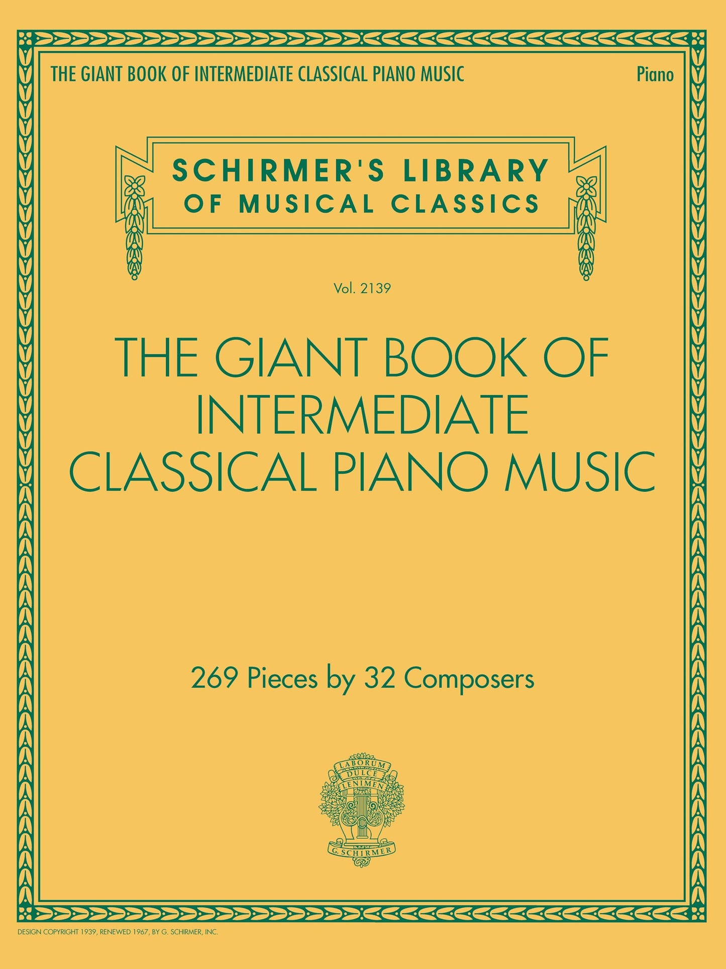 The Giant Book of Intermediate Classical Piano Music | 269 Pieces by 32 Composers | Classical Sheet Music Collection for Students and Teachers | Practice and Performance Songbook for Pianists