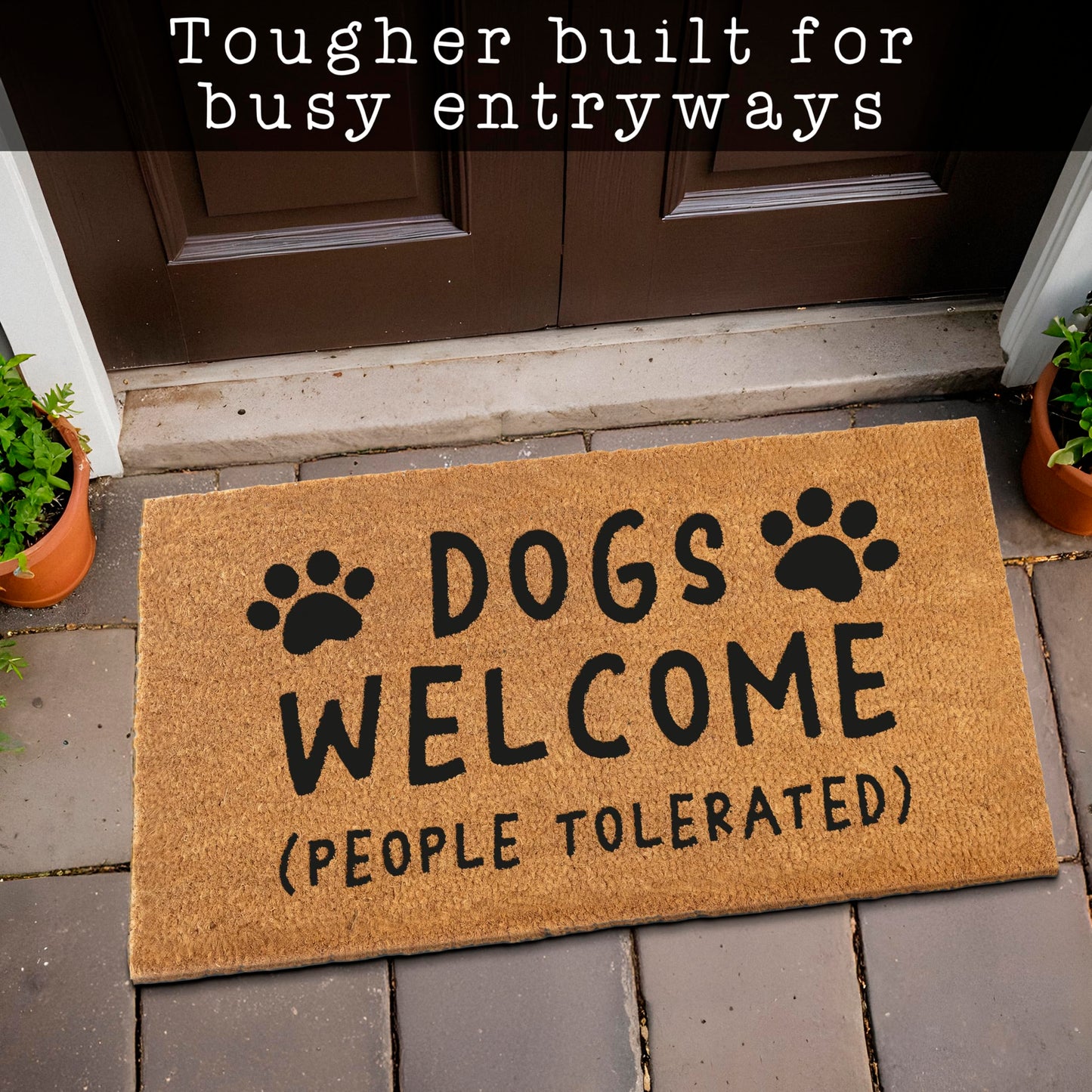 Dogs Welcome People Tolerated Door Mat 30x17 Inch, Funny Dog Doormat for Covered, Hope You Like Dogs Doormat, Welcome Coir Mat, Welcome Mat Front Door