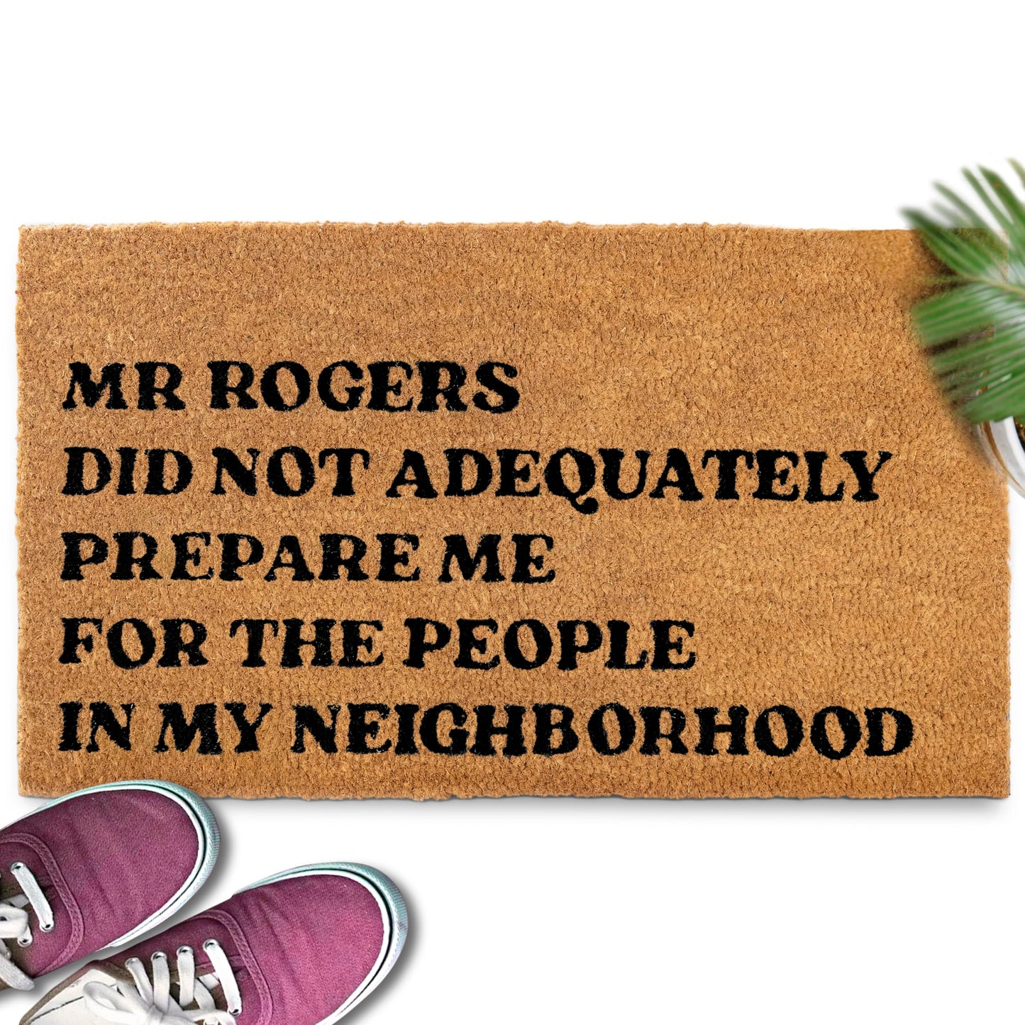 Mr Rogers Did Not Adequately Prepare Me Door Mat 30x17 Inch, Funny Doormat for Covered Outdoor Area, Welcome Mat w/Non-Slip PVC Backing