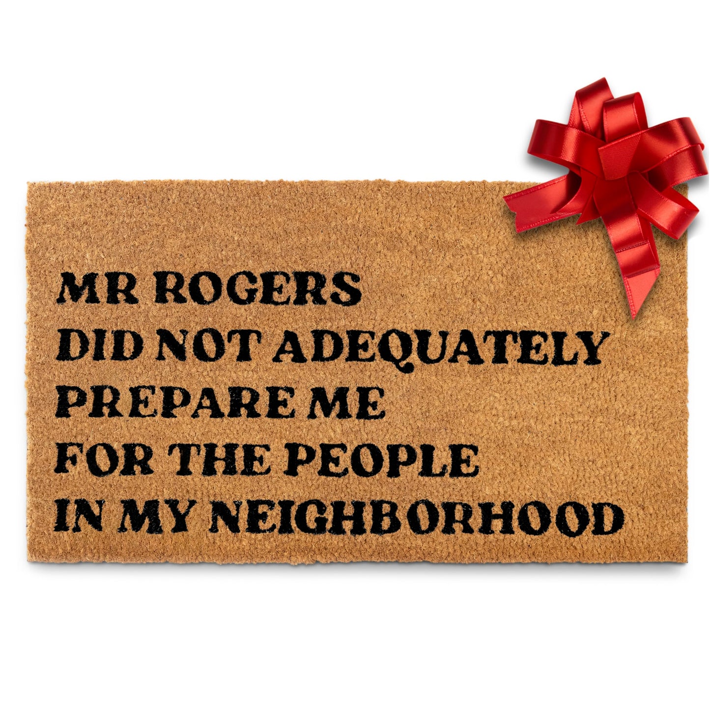 Mr Rogers Did Not Adequately Prepare Me Door Mat 30x17 Inch, Funny Doormat for Covered Outdoor Area, Welcome Mat w/Non-Slip PVC Backing