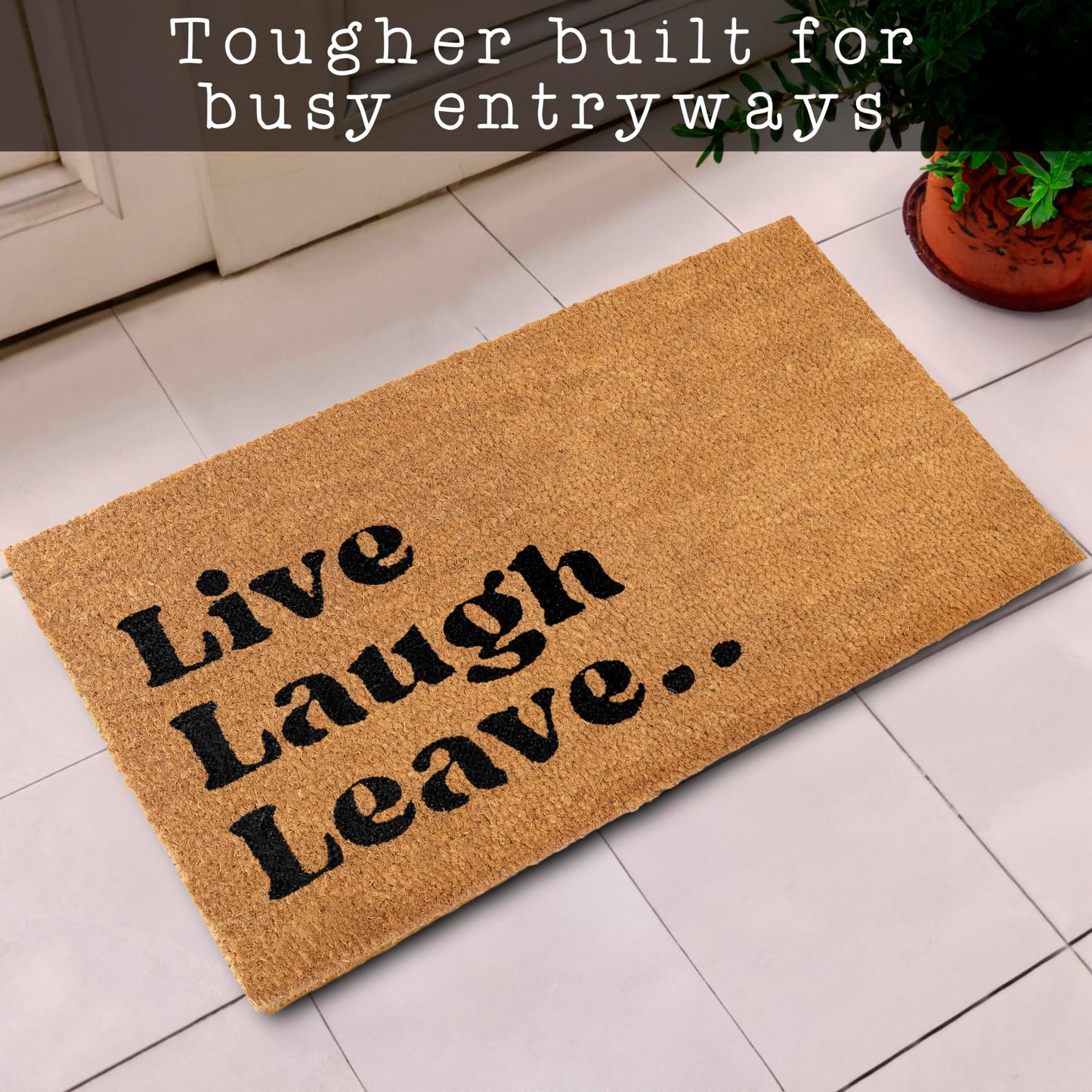 Live Laugh Leave Welcome Matt Outdoor 30x17 Inch, Welcome Mat for Covered Outdoor Area, Front Doormat w/Non-Slip PVC Backing