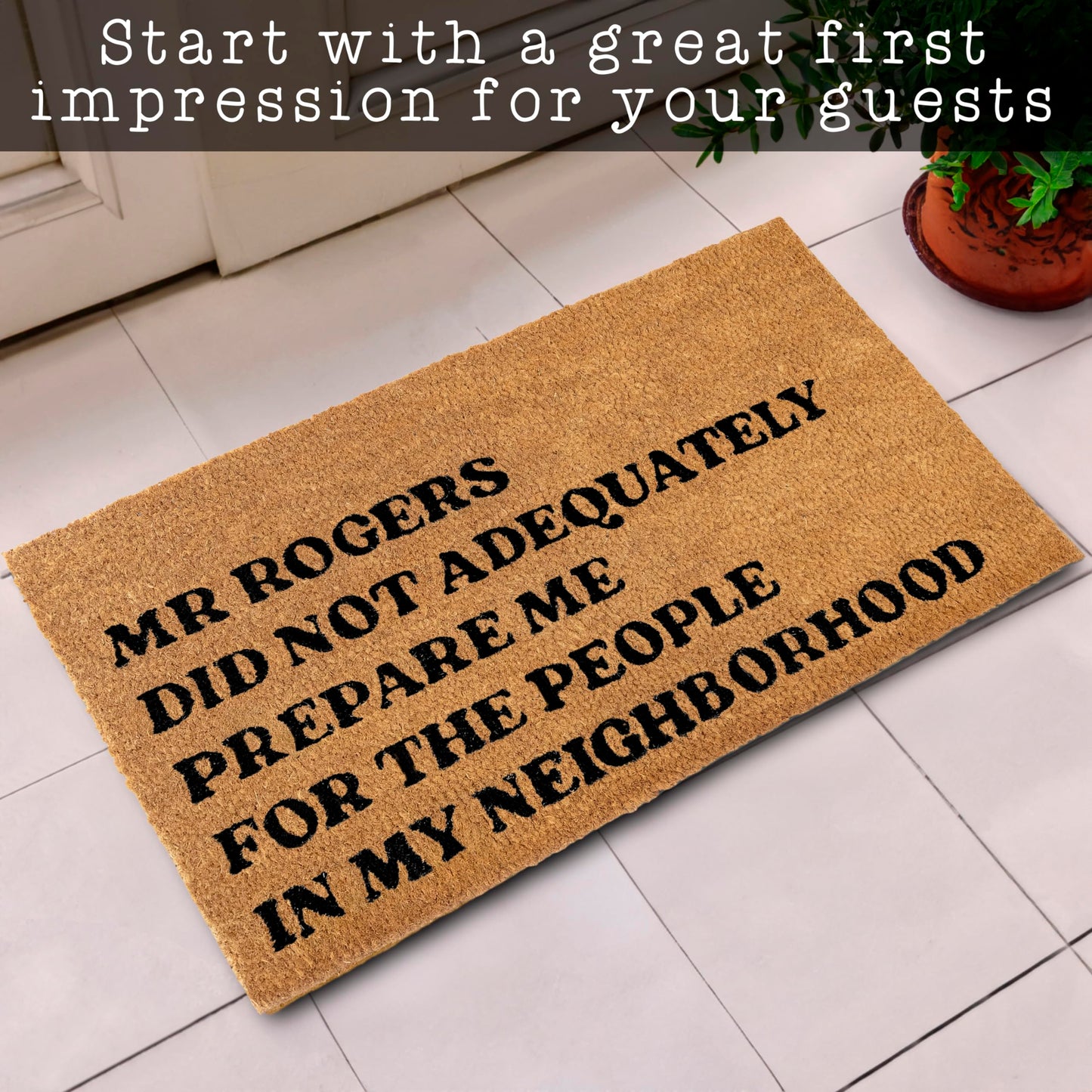 Mr Rogers Did Not Adequately Prepare Me Door Mat 30x17 Inch, Funny Doormat for Covered Outdoor Area, Welcome Mat w/Non-Slip PVC Backing