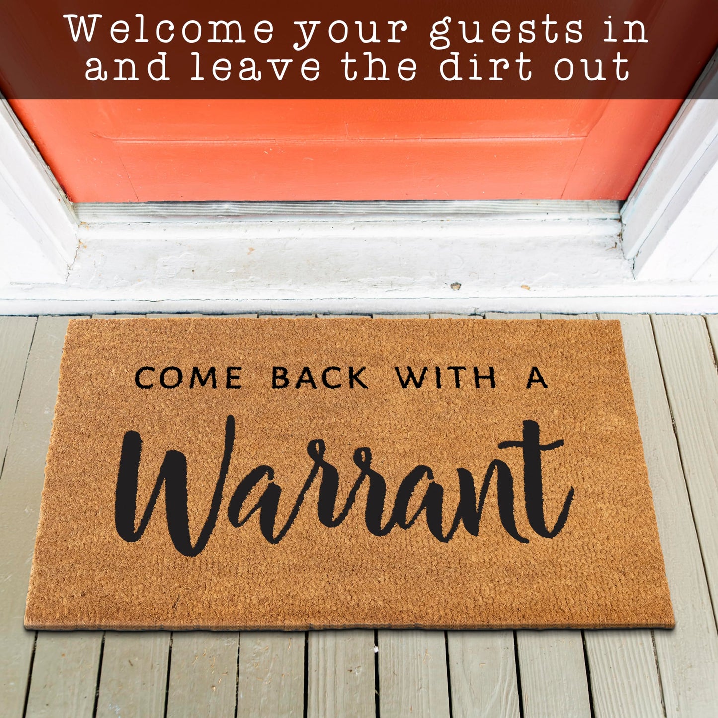 Come Back with a Warrant Front Door Mat 30x17 Inch, Funny Doormat for Covered Outdoor Area, Funny Welcome Mat w/Non Slip PVC Backing
