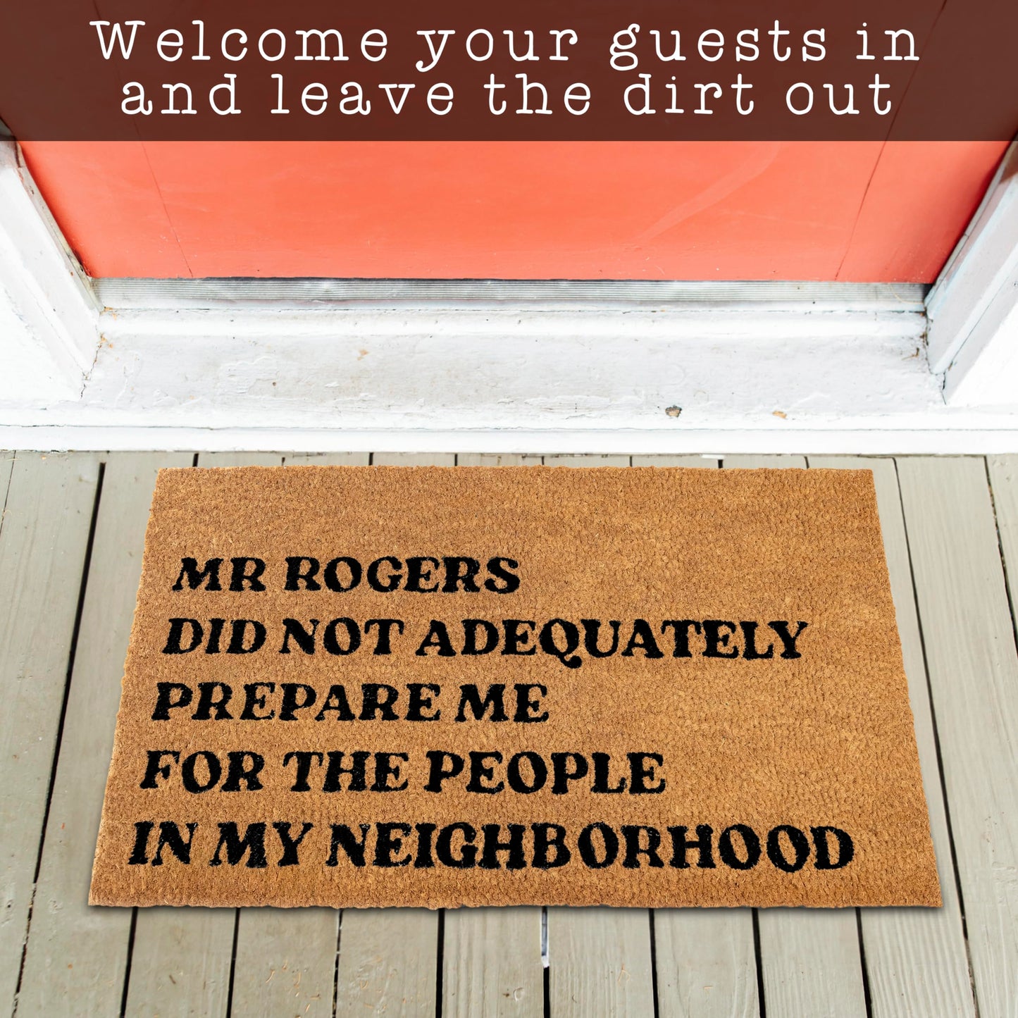 Mr Rogers Did Not Adequately Prepare Me Door Mat 30x17 Inch, Funny Doormat for Covered Outdoor Area, Welcome Mat w/Non-Slip PVC Backing