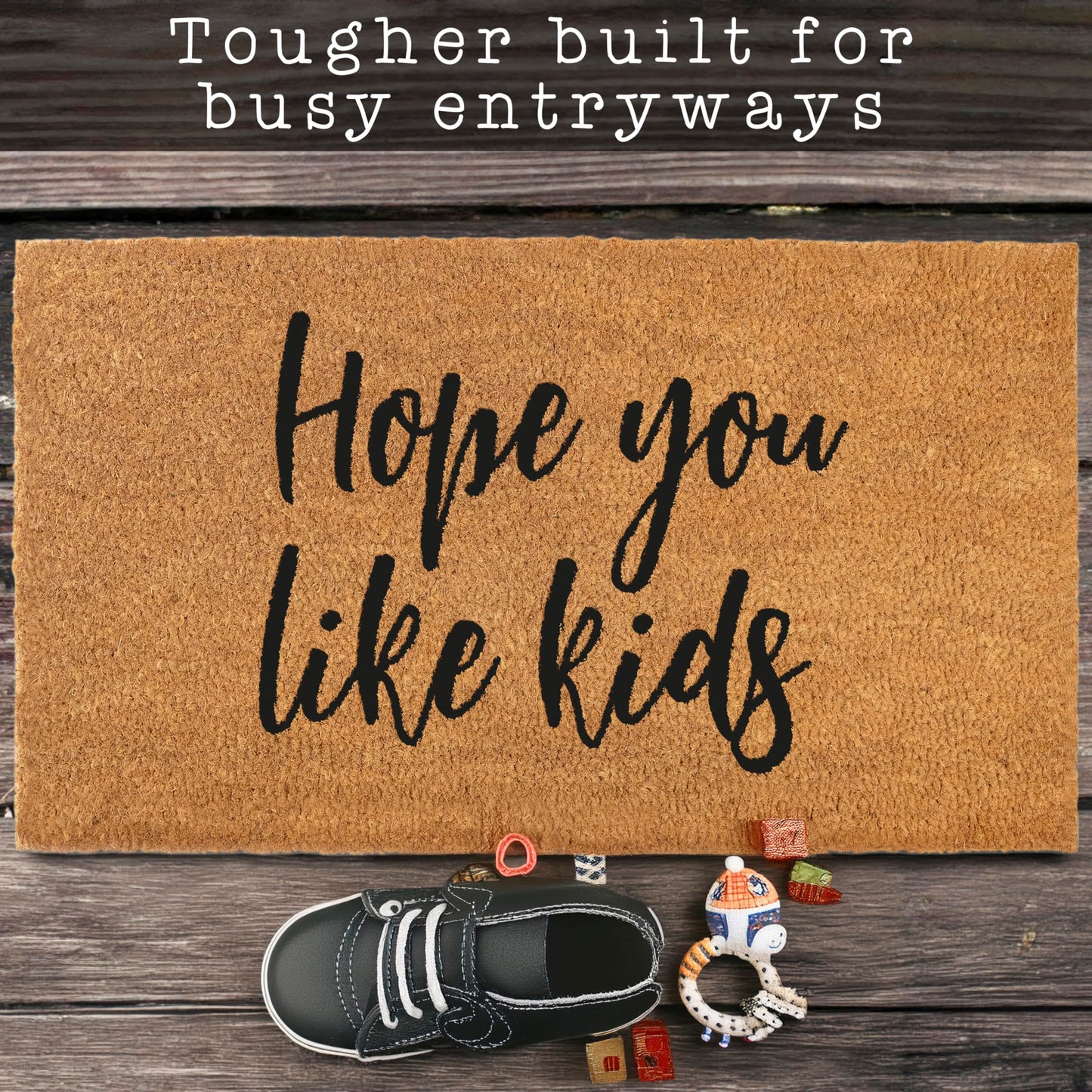 Hope You Like Kids Doormat 30x17 Inch, Funny Coir Mat Front Door, Hope You Like Kids Welcome Mat with Thick Non-Slip PVC Backing, Funny Coir Mat, Entrance Mat Outdoor
