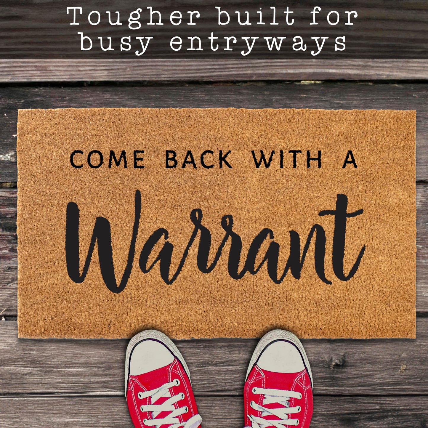 Come Back with a Warrant Front Door Mat 30x17 Inch, Funny Doormat for Covered Outdoor Area, Funny Welcome Mat w/Non Slip PVC Backing
